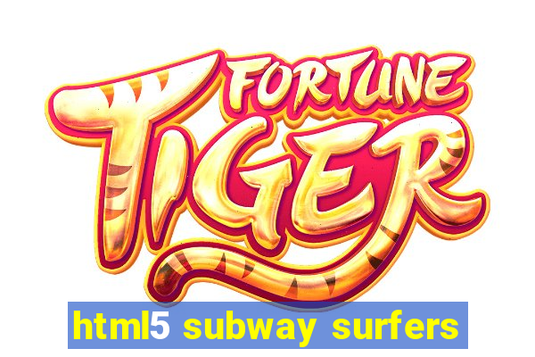 html5 subway surfers