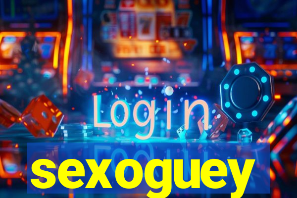 sexoguey