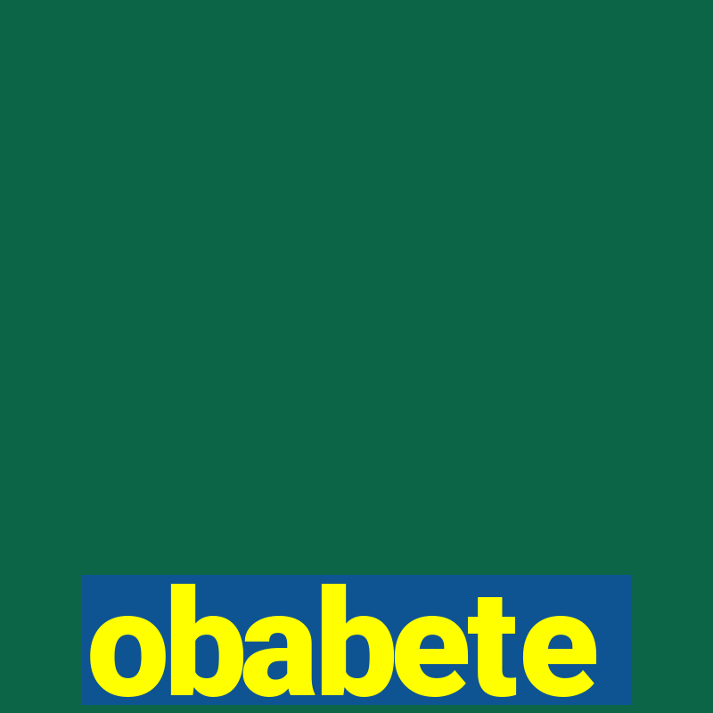 obabete