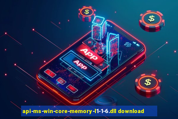 api-ms-win-core-memory-l1-1-6.dll download