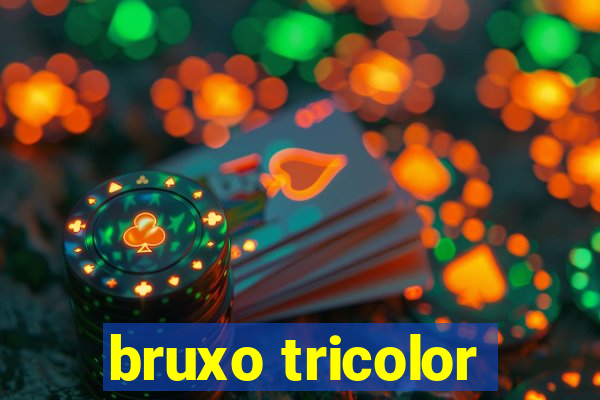 bruxo tricolor