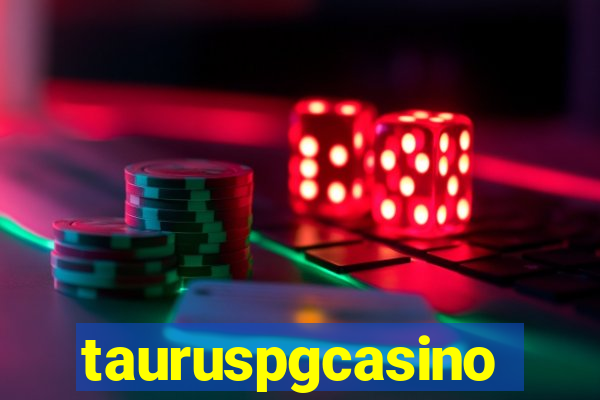 tauruspgcasino