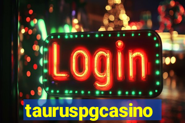 tauruspgcasino