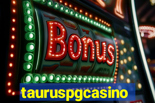 tauruspgcasino