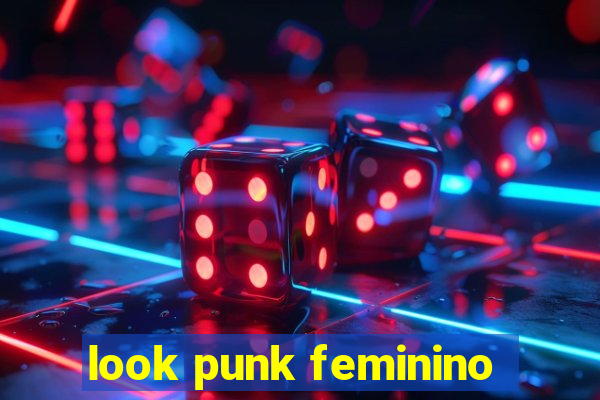 look punk feminino