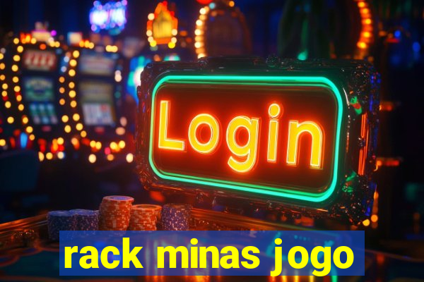 rack minas jogo