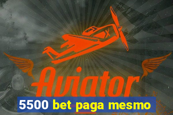 5500 bet paga mesmo