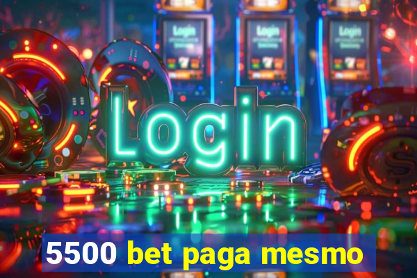 5500 bet paga mesmo