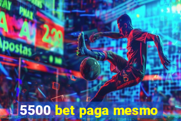 5500 bet paga mesmo