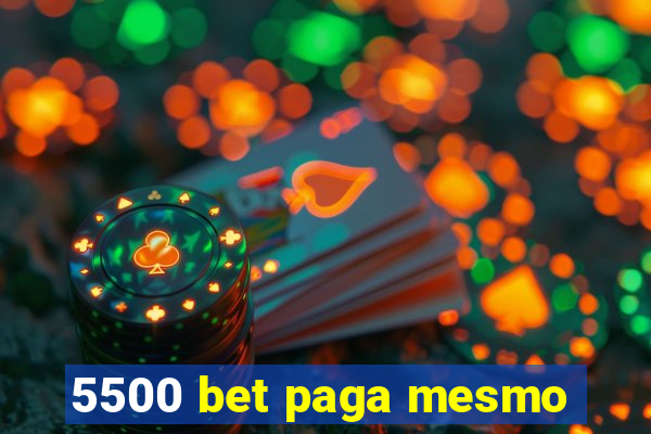 5500 bet paga mesmo