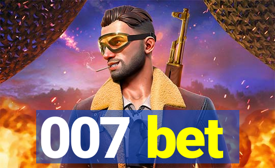 007 bet