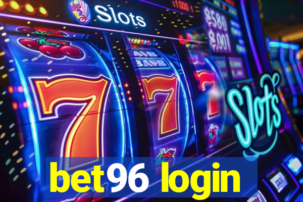 bet96 login