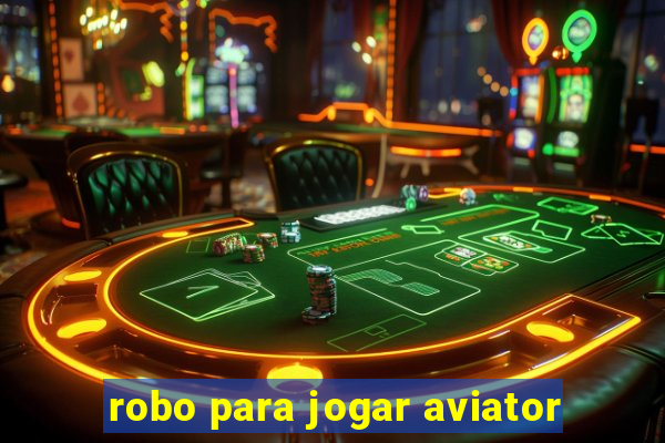 robo para jogar aviator