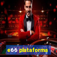 e66 plataforma