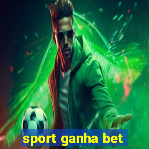 sport ganha bet