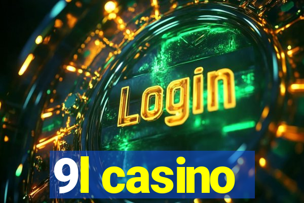 9l casino