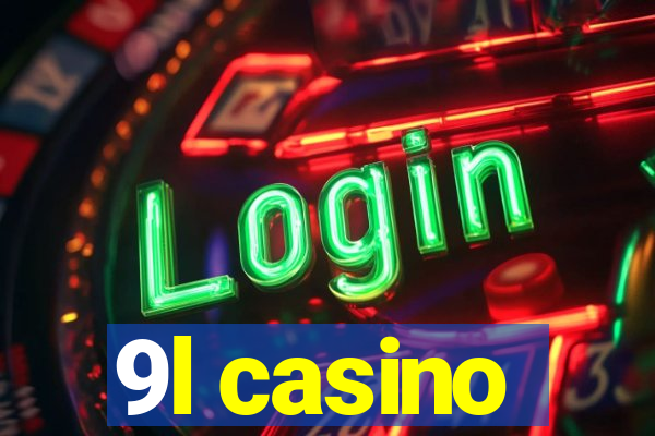 9l casino