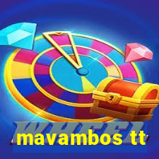 mavambos tt