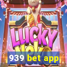 939 bet app