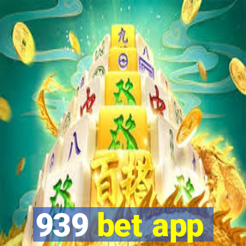 939 bet app