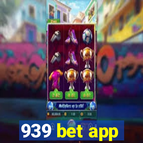 939 bet app