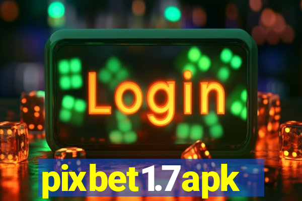 pixbet1.7apk