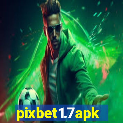 pixbet1.7apk