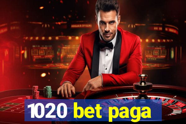 1020 bet paga