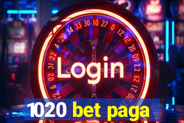 1020 bet paga