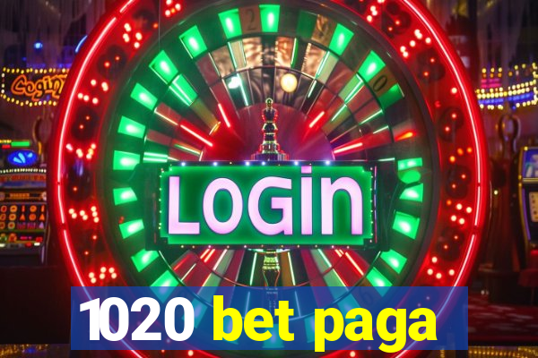 1020 bet paga