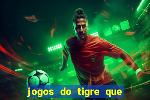 jogos do tigre que dao bonus no cadastro