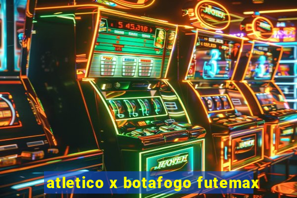 atletico x botafogo futemax