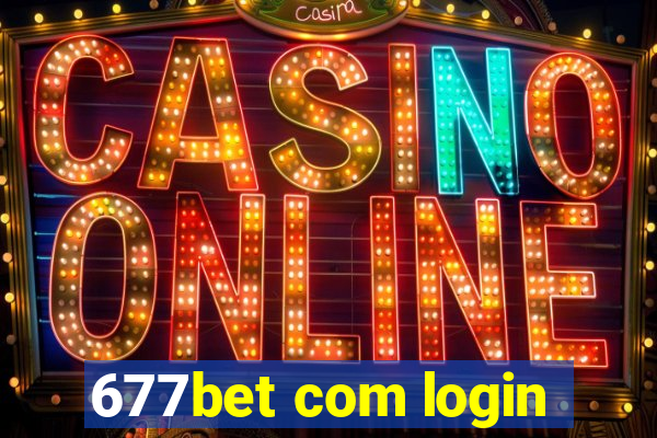 677bet com login