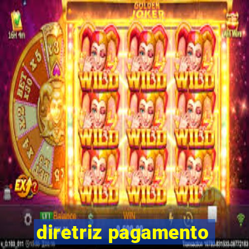 diretriz pagamento