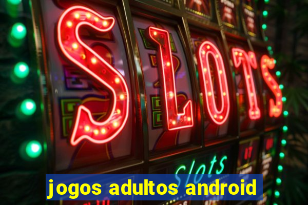 jogos adultos android