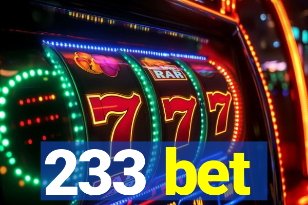 233 bet