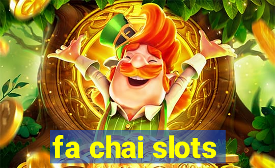 fa chai slots