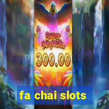 fa chai slots