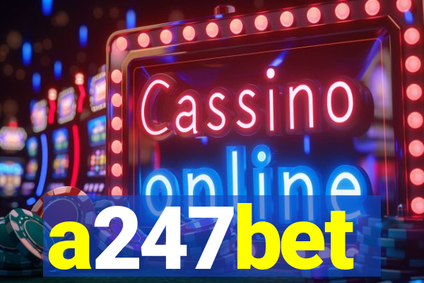 a247bet