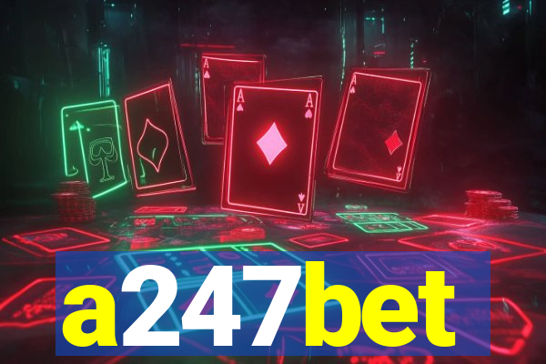 a247bet