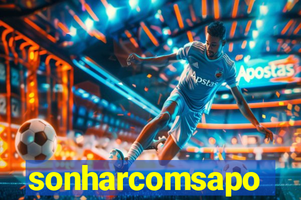 sonharcomsapo