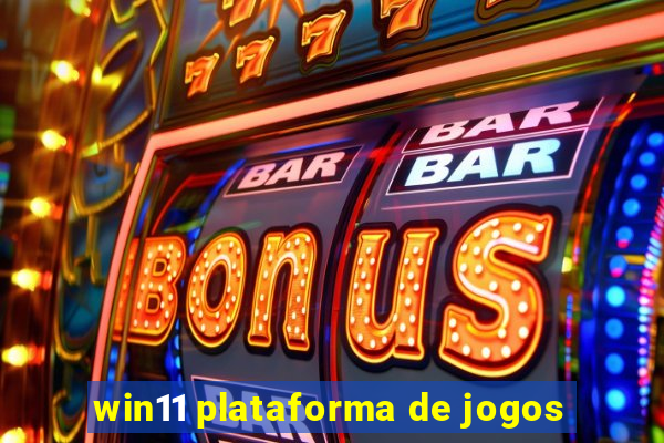 win11 plataforma de jogos