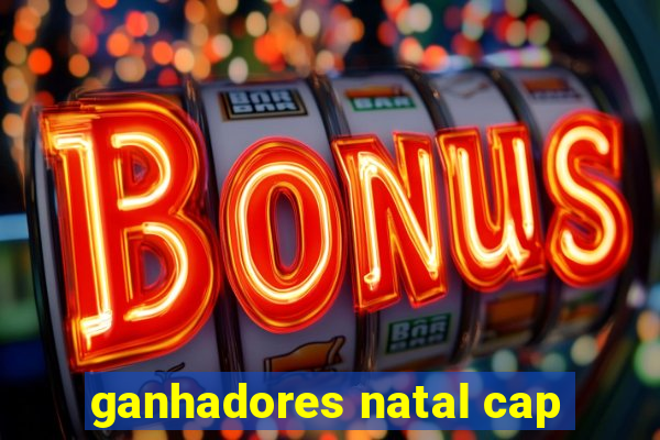 ganhadores natal cap