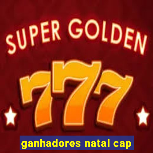 ganhadores natal cap