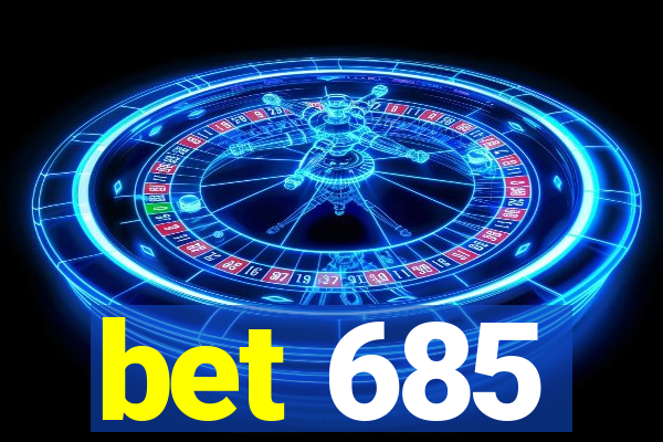 bet 685