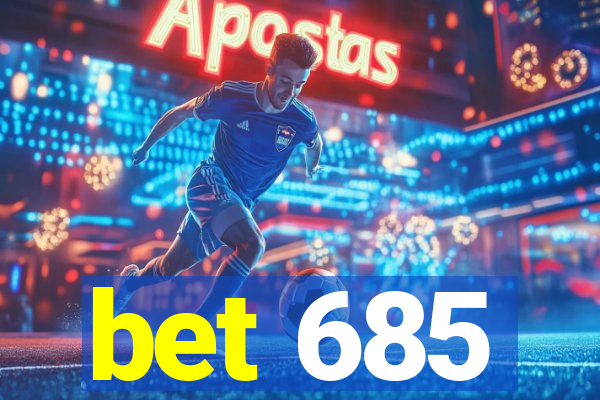 bet 685