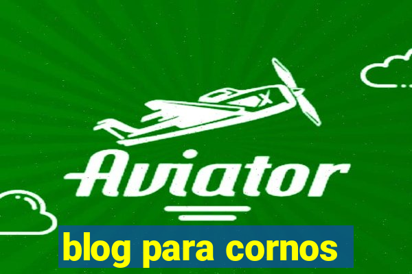 blog para cornos