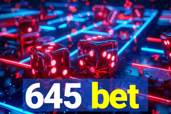 645 bet