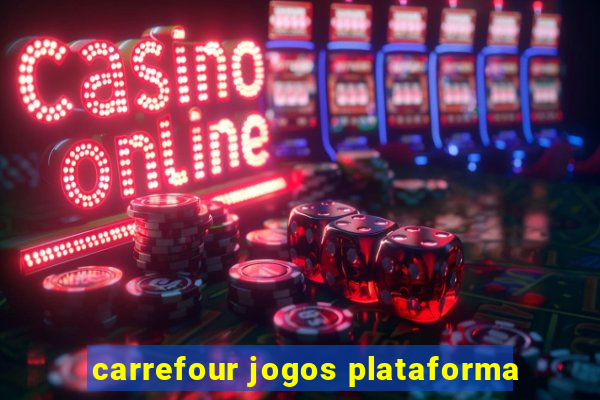 carrefour jogos plataforma