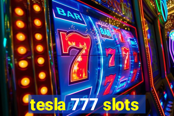 tesla 777 slots